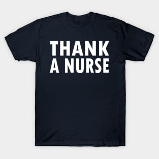 THANK A NURSE T-Shirt